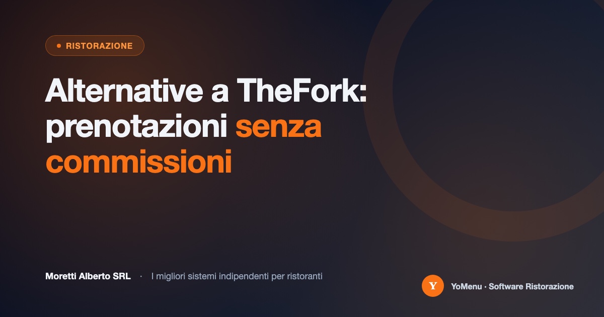 Alternative a TheFork: i migliori sistemi di prenotazione senza commissioni per ristoranti